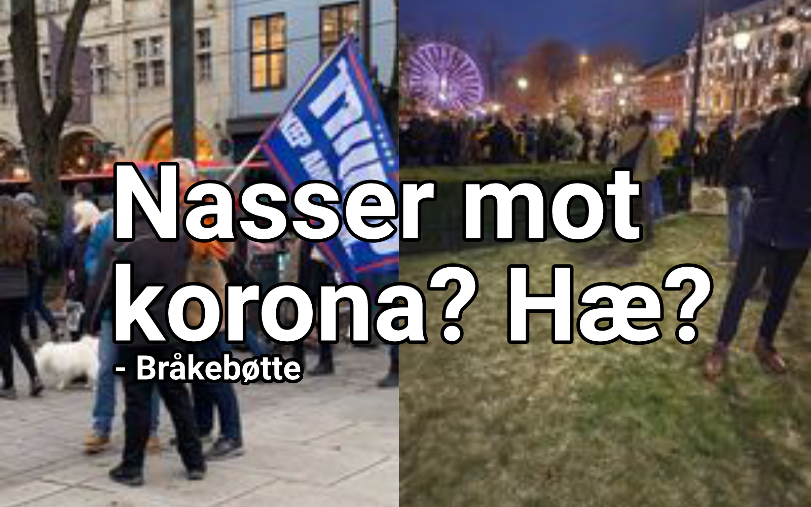 Nasser mot korona? Hæ?